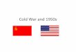 Cold War and 1950s - Kyrene School District · 2016-03-24 · Cold War After WWII, the U.S. and U.S.S.R. emerged as the two strongest countries (superpowers). Because of economic