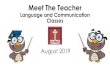 Meet The Teacher - WordPress.com...Meet The Teacher Language and Communication Classes August 2019 Aims • To provide you with information about the LC framework • To explain the