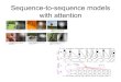 Sequence-to-sequence models with attention · Standard encoder-decoder D. Bahdanau, K. Cho, Y. Bengio, Neural Machine Translation by Jointly Learning to Align and Translate, ICLR