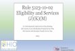 Rule 5123-10-02 Eligibility and Services (J)(K)(M) · Regional Rule Training Save the Date! Date County Aug 14, 2019 Coshocton Aug 21, 2019 Franklin Aug 28, 2019 Putnam Sep 4, 2019