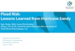 Flood Risk: Lessons Learned from Hurricane Sandy · Lessons Learned from Hurricane Sandy Casualty Actuarial Society 2013 Seminar on Reinsurance Southampton, Bermuda June 6-7, 2013