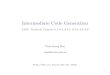 Intermediate Code Generation - ... Intermediate code generation Compiler usually generate intermediate