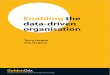Enabling the data-driven organisation · 6 Enabling the data-driven organisation The human brain is a remarkable tool – capable of analysing data and rapidly spotting patterns to