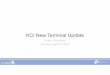 KCI New Terminal Update · 2020-05-16 · Kansas City, MO 64130 4:30-6:00 PM Tuesday, Sept. 25 Kansas City North Community Center 3930 NE Antioch Road Kansas City, MO 64117 4:30-6:00