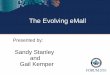The Evolving eMall - Virginia · 2016-11-23 · Purge of OLD eMall records, improving performance Ability to manage, assign, and reassign approver work A shortcut for direct access
