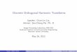 Discrete Orthogonal Harmonic Transformssystems.caltech.edu/dsp/students/clliu/Files/Discrete...Discrete version of di erential operators In numerical analysis, there are forward di
