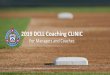 2019 DCLL Coaching Clinic Presentation...Coaching Relationships ØCoach to player ØSupport your players ØBe a good sportsman and respectful ØDiscuss expected behavior and team rules