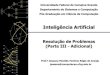 Intelig£¾ncia Artificial I joseana/IAPos_ ¢  Intelig£¾ncia Artificial - Joseana Mac£¾do Fechine R£©gis