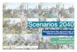 Scenarios 2040 - Low Carbon Living CRC...Peter Madden, Future Cities Catapult, United Kingdom Professor Ezio Manzini, Politecnico di Milano, Italy Professor Lena Neij, Lund University,