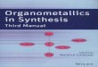 Organometallics in Synthesis Organometallics in Synthesis Third Manual . Organometallics in Synthesis