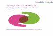 Every Voice Matters · Every Voice Matters Putting people at the heart of care Healthwatch England Annual Report 2015/2016 . 1 ... views but to really listening to them. Work in progress