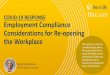 COVID-19 RESPONSE Employment Compliance Considerations for ...€¦ · COVID-19 RESPONSE Employment Compliance Considerations for Re-opening the Workplace This content is not to be