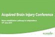Acquired Brain Injury Conference - Accomplish Group · 2019-06-26 · Accomplish Group Provides specialist support for people with Mental Health needs Autism Learning Disabilities