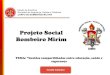 Projeto Social Bombeiro Mirim · Projeto Social Bombeiro Mirim. Estado de Rondônia Secretaria de Segurança, Defesa e Cidadania CORPO DE BOMBEIROS MILITAR Redução do número de