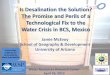 Is Desalination the Solution? The Promise and Perils of a ... · crisis in arid Baja California Sur, Mexico? •Does desalination reduce vulnerability to water scarcity and increase