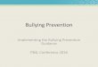 Bullying Prevention - Te Kete Ipurangi · PDF file Bullying Prevention Implementing the Bullying Prevention Guidance PB4L Conference 2016 . Aim of today's workshop To unpack the bullying