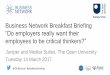 Business Network Breakfast Briefing “Do employers really ...business-school.open.ac.uk/sites/business-school.open.ac.uk/files/fil… · •Do businesses want their employees to
