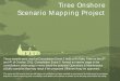 Tiree Onshore Scenario Mapping Project...The scenario planning process can be used to highlight: • Principal factors that create or drive change e.g. jobs, people, demand for services