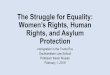 The Struggle for Equality: Women’s Rights, Human Rights ...rss.swlaw.edu/sites/default/files/2019-01/Musalo FINAL ppt 1.31.19.… · The Struggle for Equality: Women’s Rights,