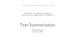 Text Summarization - unibas.chOverview Text Summarization, Noah Bubenhofer, January 2002 Definition A summary text is a derivative of a source text condensed by selection and/or generalization