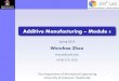 Additive Manufacturing Module 4...Additive Manufacturing –Module 4Spring 2015 Wenchao Zhou zhouw@uark.edu (479) 575-7250 The Department of Mechanical Engineering University of Arkansas,