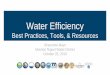 Water Efficiency Best Practices and Resources · Cost effective & targeted Water Shortage Contingency Plan Choice not mandates ... Required and enforceable after 2022 Financial penalties