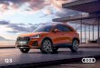 Q3 - Audi · “The Q3 advanced equipment line places the focus on exterior design: Contrasting paint finish in Manhattan grey, metallic and striking highlights make the Q3 eye-catching