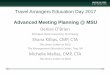 Advanced Meeting Planning - 2017€¦ · Travel Arrangers Education Day 2017 Advanced Meeting Planning @ MSU Denise O’Brien Michigan State University, Purchasing Shana Killips,