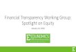 Financial Transparency Working Group: Spotlight on Equity · 2020-01-07 · Financial Transparency Working Group: Spotlight on Equity January 23, 2018 By: ... Equity Implications