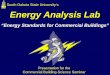 South Dakota State University’s Energy Analysis Lab · Commercial Building-Science Seminar. Energy Analysis Lab Speaker ... • Otherwise known as an energy audit • Performing