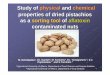 Study of physical and chemical properties of dried …...Study of physical and chemical properties of dried pistachios properties of dried pistachios as a sorting tool of aflatoxin