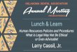PARTNERS IN PROGRESS Lunch & Learn · Lunch & Learn. Human Resources Policies and Procedures: What is Legal May Not Be Ethical . ... •Defining performance and social expectations
