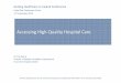 Accessing High-Quality Hospital Care · Healthcare provider – sustained system pressures Intelligent Kindness, reforming the culture of healthcare, John Ballatt and Penelope CamplingRCPsychPublications,
