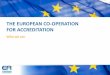 The European co-operation for Accreditation · 79 accreditatons in EMAS Regulation 181 accreditations in Quality Management System for Medical Devices 197 accreditations for Information
