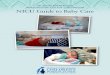 The Jennifer Gandel Kachura Neonatal Intensive Care Unit ... Upda… · Intensive Care Unit at Sinai Hospital NICU Guide to Baby Care Dear Parent, Welcome to the Neonatal Intensive