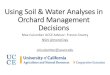 Using Soil & Water Analyses in Orchard Management Decisions · Using Soil & Water Analyses in Orchard Management Decisions Mae Culumber UCCE Advisor- Fresno County NSJV Almond Day