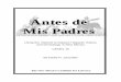 Antes de Mis Padres - Literacynet.orgliteracynet.org/antesdemispadres/level3.pdf · Antes de Mis Padres: Level III iii INTRODUCTION Antes de Mis Padres (Before My Fathers) is a set