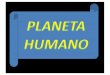 PLANETA HUMANO - Amnesia International HUMAN… · PLANETA HUMANO.pps Author: Pablo Muller Created Date: 3/6/2013 11:07:21 AM 