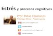 Estrés y procesos cognitivos - WordPress.com€¦ · Estrés y procesos cognitivos Concepto de estrés en un marco psicosocial. Evaluación, afrontamiento y sus modalidades. Locus