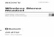Wireless Stereo Headset - SonyWireless Stereo Headset 3-095-523-52(1)DR-BT50 ©2007 Sony Corporation Operating Instructions Manual de instrucciones US ES