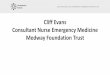 Cliff Evans Consultant Nurse Emergency Medicine Medway ... · •Investing in staff through appraisals and CPD •Sharing resources (collaborations) NHS Improvement (Improving Staff
