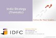 India Strategy (Thematic) - 202.130.41.53202.130.41.53/capital/pdf/report/Follow-the-New-leaders-Dec-12.pdfIndia Strategy (Thematic) Nikhil Vora / Nikhil Salvi IDFC Securities Ltd