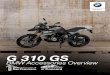 G 310 GS - BMW Motorcycles of San Francisco · Page 1 of 8 BMW Motorrad USA G 310 R (K03) and G 310 GS (K02) Accessory Overview Overview: BMW Motorrad offers functional original accessory