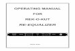 RE-EQUALIZER · 2014-04-04 · INSTRUCTIONS FOR OPERATION OF REK-O-KUT RE-EQUALIZER INTRODUCTION: Modern preamps are designed solely for today's microgroove, RIAA equalized recordings
