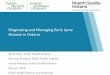 Diagnosing and Managing Early Lyme Disease in Ontario · 2019-05-29 · Tick bites and Prevention of Lyme Disease 20 •For prevention of Lyme disease after a tick bite: •Routine