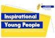 Inspirational Young People - childliverdisease.org · Inspirational Young People A booklet to introduce young people with a liver condition to the young people's services provided