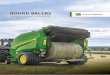ROUND BALERS · 2019-08-07 · EASY BALE STARTING Reliable, easy bale starting no matter which crop you’re baling. PROVEN BELT SYSTEM Six belts with perfect tracking for all crops
