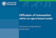 Diffusion of innovation - Instytut Fizykikatarzynaweron/lectures/ECCS13...Diffusion of innovation [E. Rogers] – process in which an innovation is communicated through certain channels