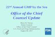 Office of the Chief Counsel Updatepharmaconference.com/Attendee_Files-PDF...22nd Annual GMP by the Sea Office of the Chief Counsel Update Marci B. Norton Senior Counsel Office of the