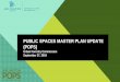 PUBLIC SPACES MASTER PLAN UPDATE (POPS)...UFMP & NRMP UPDATES 4 Timeline: • Both plans updated as one process • Staff already gathering preliminary information • Update process
